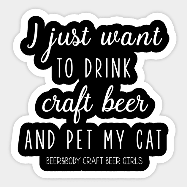 I just want to drink craft beer and pet my cat Sticker by JensAllison